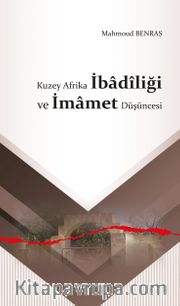 Kuzey Afrika İbadîliği ve İmamet Düşüncesi