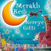 Meraklı Kedi Nereye Gitti