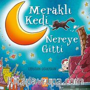 Meraklı Kedi Nereye Gitti