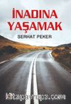 İnadına Yaşamak