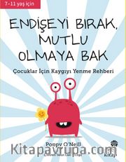 Endişeyi Bırak, Mutlu Olmaya Bak