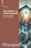 İbn Haldun ve Klasik Sosyoloji & Doğu'nun Bilgeliği ile Batı'nın Bilimselliği