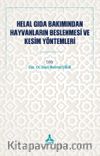 Helal Gıda Bakımından Hayvanların Beslenmesi ve Kesim Yöntemleri
