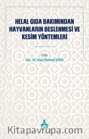 Helal Gıda Bakımından Hayvanların Beslenmesi ve Kesim Yöntemleri