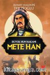 Büyük Hun Hakanı Mete Han