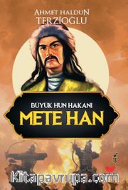 Büyük Hun Hakanı Mete Han