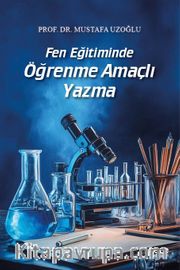 Fen Eğitiminde Öğrenme Amaçlı Yazma