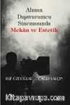 Alman Dışavurumcu Sinemasında Mekan ve Estetik