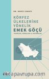 Körfez Ülkelerine Yönelik Emek Göçü & Teoriler, Süreçler ve Paternler