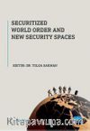 Securitized World Order and New Security Spaces