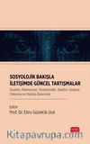 Sosyolojik Bakışla İletişimde Güncel Tartışmalar