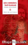 Şah-ı Merdan’a Talip Olanlar & Kızılbaşlar, Aleviler, Bektaşîler