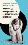 Varoluşçu Danışmanlıkta ve Psikoterapide Beceriler