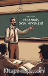 Yaşanmış Okul Öyküleri