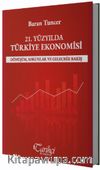 21. Yüzyılda Türkiye Ekonomisi Dönüşüm, Sorunlar ve Geleceğe Bakış