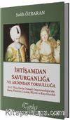 İhtişamdan Savurganlığa ve Ardından Yoksulluğa & 16-17. Yüzyıllarda Osmanlı İmparatorluğu’nda Saray, Yönetim, Liyakat, Rüşvet ve Kayırmacılık