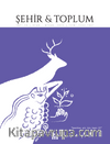 Şehir ve Toplum (Ocak-Nisan 2025 Sayı: 30)