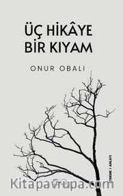 Üç Hikaye Bir Kıyam