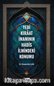 Yedi Kıraat İmamının Hadis İlmindeki Konumu 