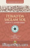 İtikadda Sağlam Yol (Durusut Tevhid Şerhi)