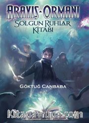 Arayış Ormanı 2 / Solgun Ruhlar Kitabı