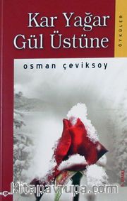 Kar Yağar Gül Üstüne