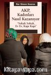 AKP, Kadınları Nasıl Kazanıyor & 