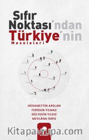 Sıfır Noktası’ndan Türkiye’nin Meseleleri 