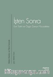 İşten Sonra <br /> Evin Tarihi ve Özgür Zaman Mücadelesi