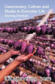 Gastronomy, Culture and Media in Everyday Life