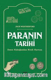 Paranın Tarihi <br /> Deniz Kabuğundan Kredi Kartına