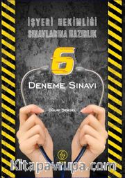 İşyeri Hekimliği Sınavlarına Hazırlık 6 Deneme Sınavı