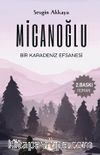 Micanoğlu & Bir Karadeniz Efsanesi