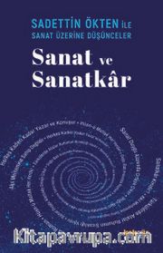 Saadettin Ökten İle Sanat Üzerine Düşünceler: Sanat ve Sanatkar