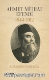 Ahmet Mithat Efendi 1844-1912