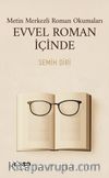 Metin Merkezli Roman Okumaları Evvel Roman İçinde