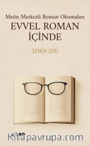Metin Merkezli Roman Okumaları Evvel Roman İçinde
