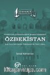 Türkistan Coğrafyasının Manevi Başkenti Özbekistan
