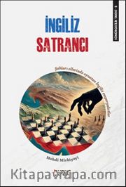 Sömürgecilik Tarihi 8: İngiliz Satrancı
