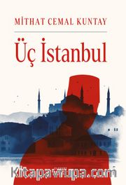 Üç İstanbul (Karton Kapak)