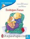 Üzüldüğüm Zaman / Nasıl Hissediyorum?