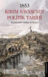1853 Kırım Savaşı’nın Politik Tarihi