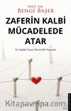 Zaferin Kalbi Mücadelede Atar