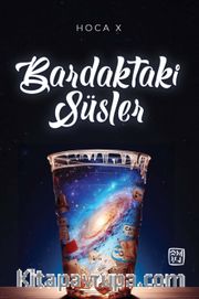 Bardaktaki Süsler