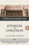 Şüpheler ve Gerçekler 1 & İtikadi Meselelere Dair