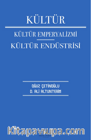 Kültür Kültür Emperyalizmi Kültür Endüstrisi