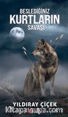 Beslediğiniz Kurtların Savaşı