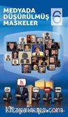 Medyada Düşürülmüş Maskeler 6