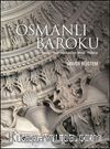Osmanlı Baroku & On Sekizinci Yüzyıl İstanbulu’nun Mimari Yenilenişi