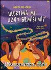 Uçurtma Mı, Uzay Gemisi Mi?